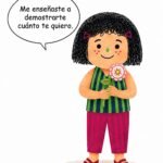 Me enseñaste a demostrarte cuánto te quiero